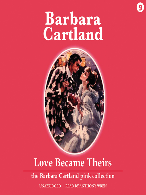 Title details for Love Became Theirs by Barbara Cartland - Available